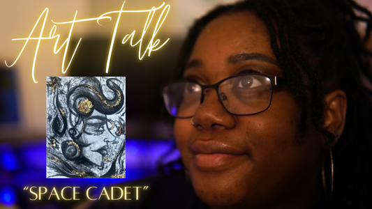 Art Talk: "Space Cadet" ✨