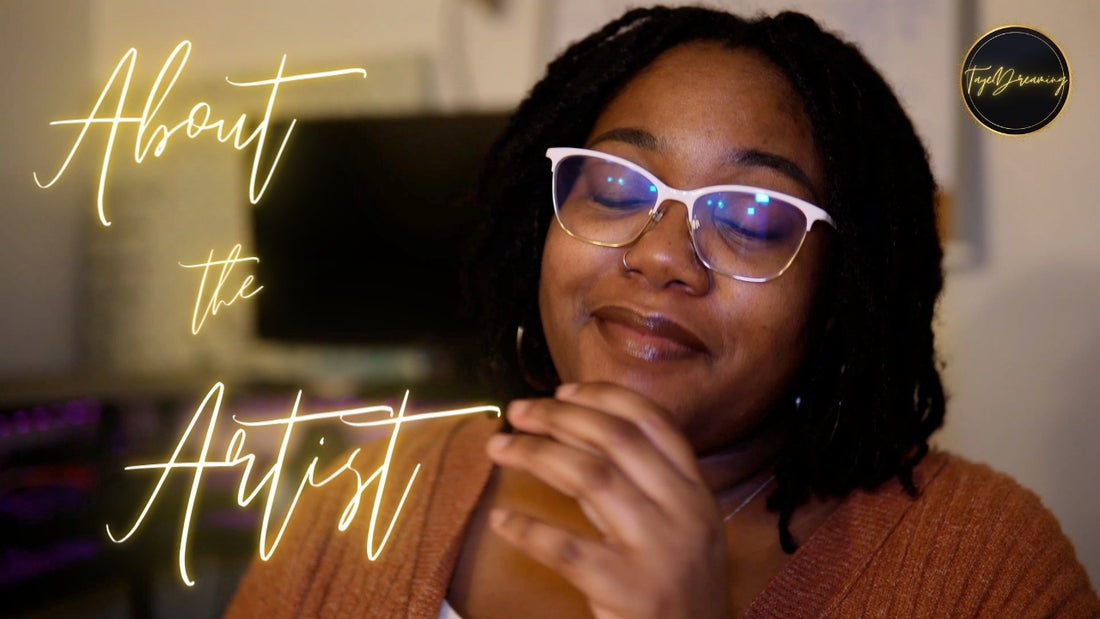 About the Artist • Meet Taye ✨